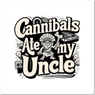 Cannibals Ate My Uncle Biden Funny Saying Posters and Art